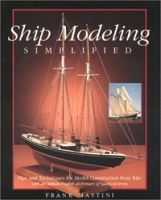 Ship Modeling Simplified: Tips and Techniques for Model Construction from Kits артикул 9338a.