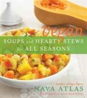 Vegan Soups and Hearty Stews for All Seasons артикул 9482a.