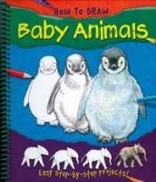How To Draw Baby Animals (How to Draw) артикул 9483a.