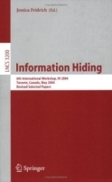 Information Hiding : 6th International Workshop, IH 2004, Toronto, Canada, May 23-25, 2004, Revised Selected Papers (Lecture Notes in Computer Science) артикул 9525a.